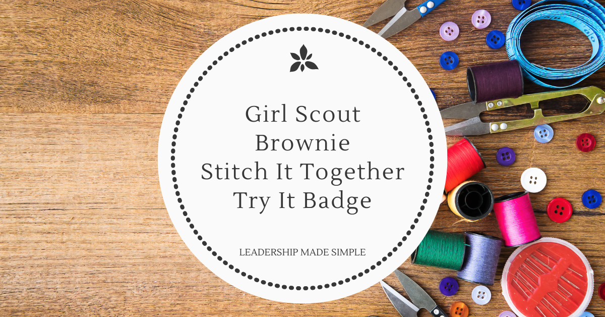 Earning the Brownie Girl Scout Stitch it Together Try It, Part Two