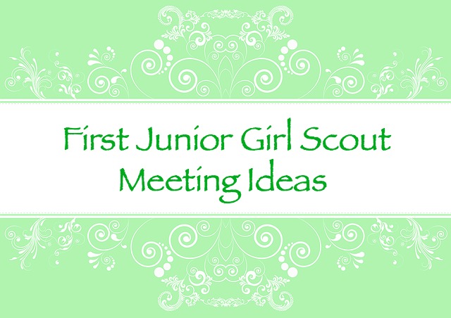 first Junior Girl Scout meeting – Scout Leader