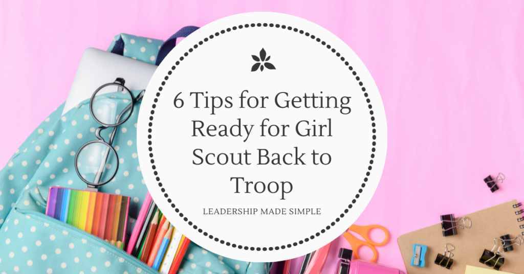 6 Tips for Girl Scout Back to Troop