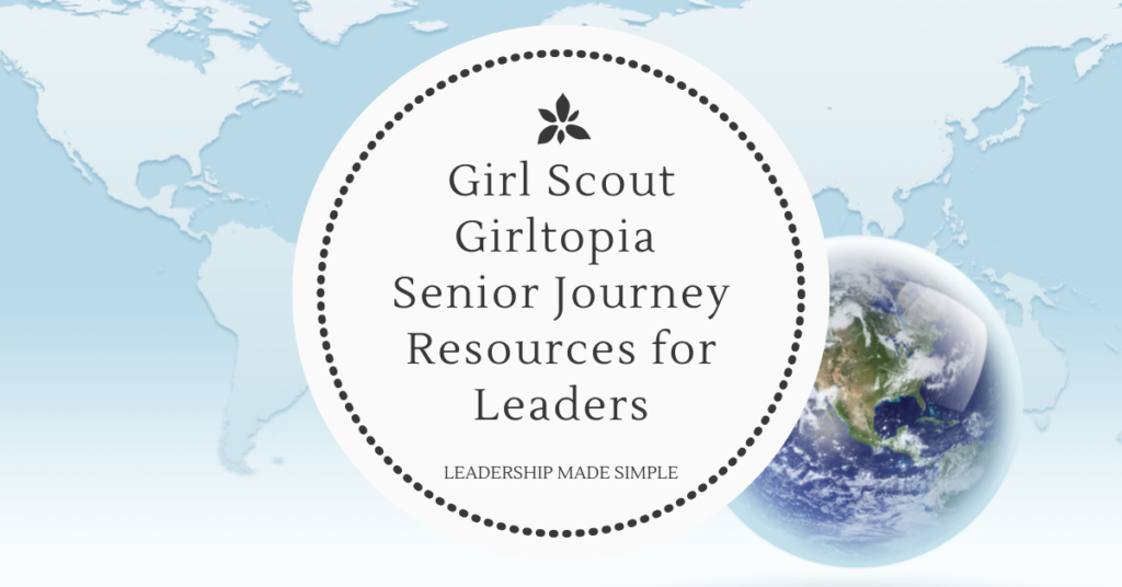 Girl Scout Senior Girltopia Journey Resources For Leaders 1825