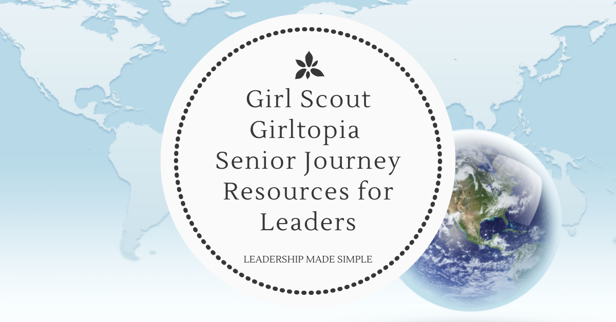 Girl Scout Senior Girltopia Journey resources for leaders