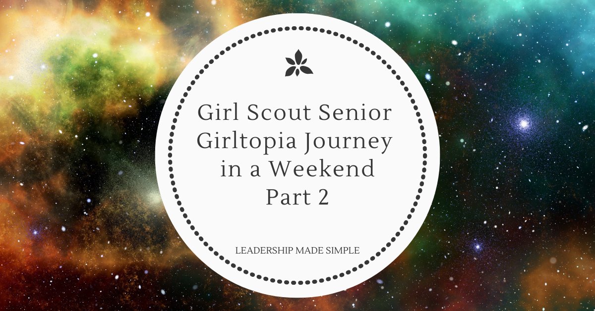 Girl Scout Senior Girltopia Journey in a Weekend meeting plan
