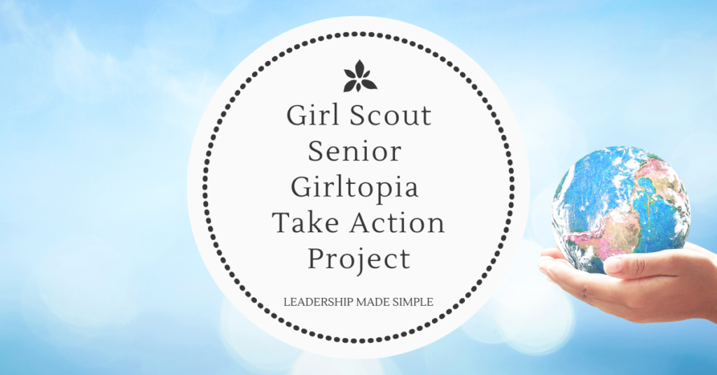 Girl Scout Senior Girltopia Journey Take Action Project 7040