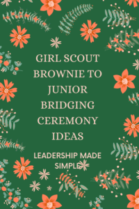 The 2021 Girl Scout Bridging Ceremony Guide for All Levels