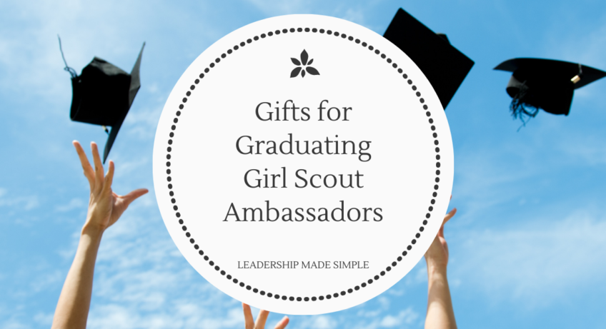 Gifts for Graduating Girl Scout Ambassadors