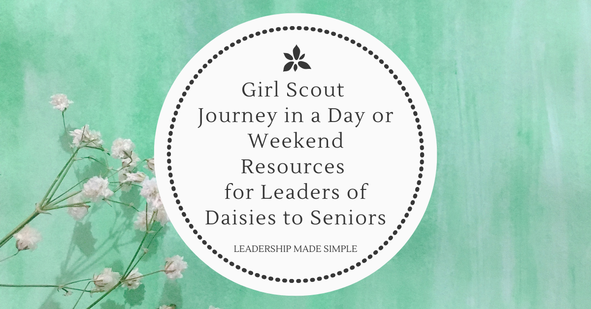 Girl Scout Journey in a Day or Weekend Resources for Leaders of Daisies to  Seniors - Troop Leader