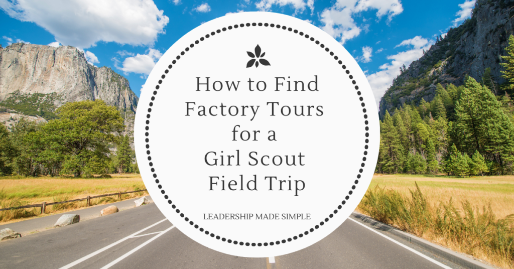 How to Find Factory Tours for a Girl Scout Field Trip - Troop Leader