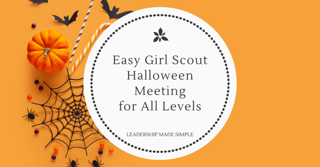 Fun Girl Scout Halloween Meeting Daisies Through Ambassadors Multi ...