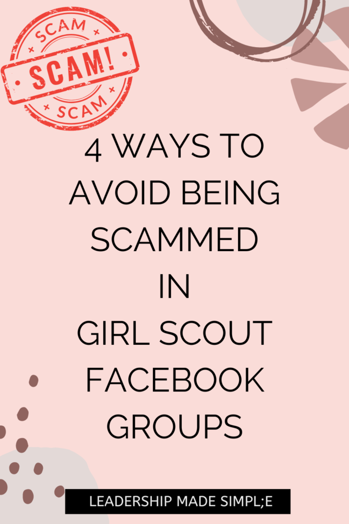 4 Ways to Avoid Being Scammed in Girl Scout Facebook Groups