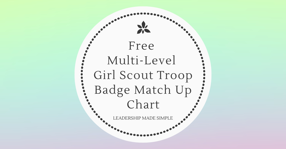 Free Multi-Level Girl Scout Troop Badge Match Up Chart