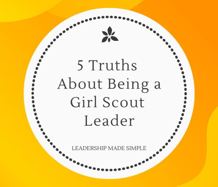 5 Truths About Being a Girl Scout Leader