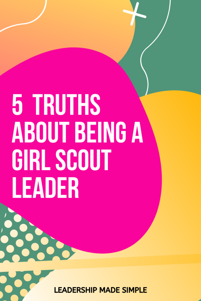 5 Truths About Being a Girl Scout Leader