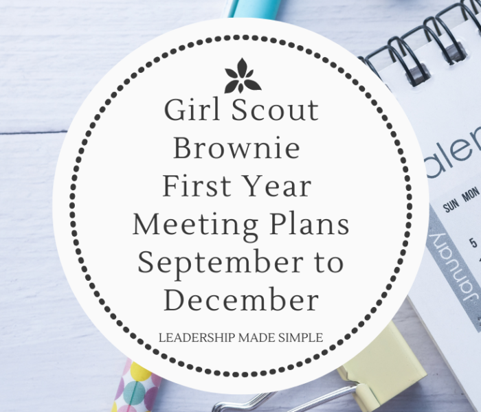 Girl Scout Brownie First Year Meeting Plans Your First Nine Meetings