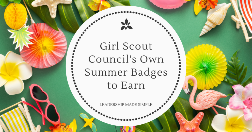 Girl Scout Council's Own Summer Badges - Troop Leader