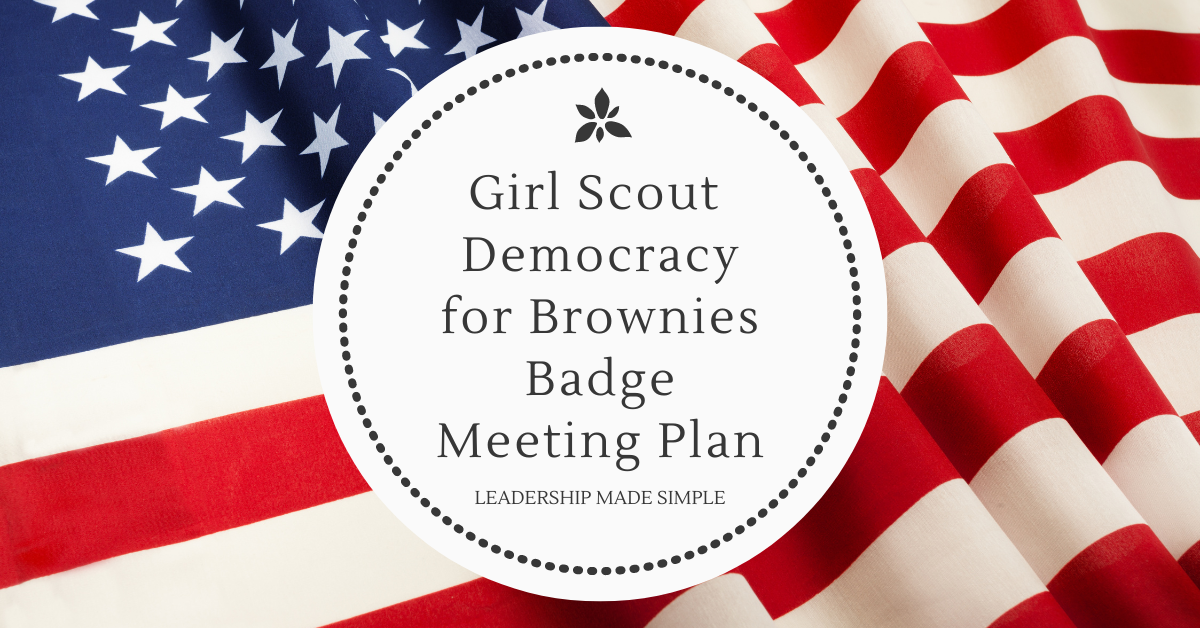 Girl Scout Democracy for Brownies Badge Meeting Plan