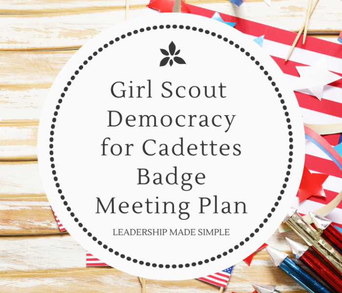 Girl Scout Democracy for Cadettes Badge Meeting Plan