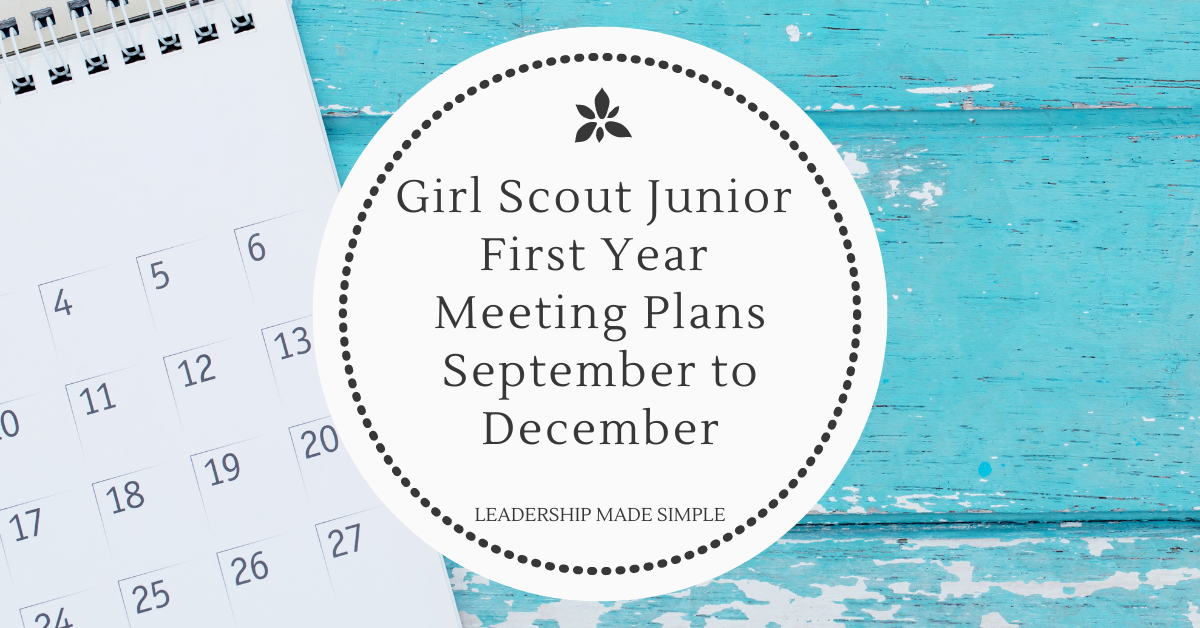 Girl Scout Junior First Year Meeting Plans Your First Eight Meetings