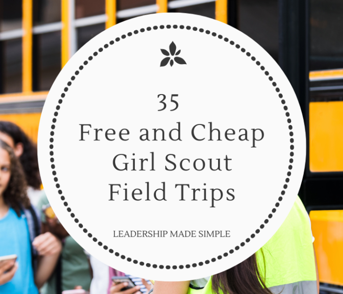 35 Free and Cheap Girl Scout Field Trips