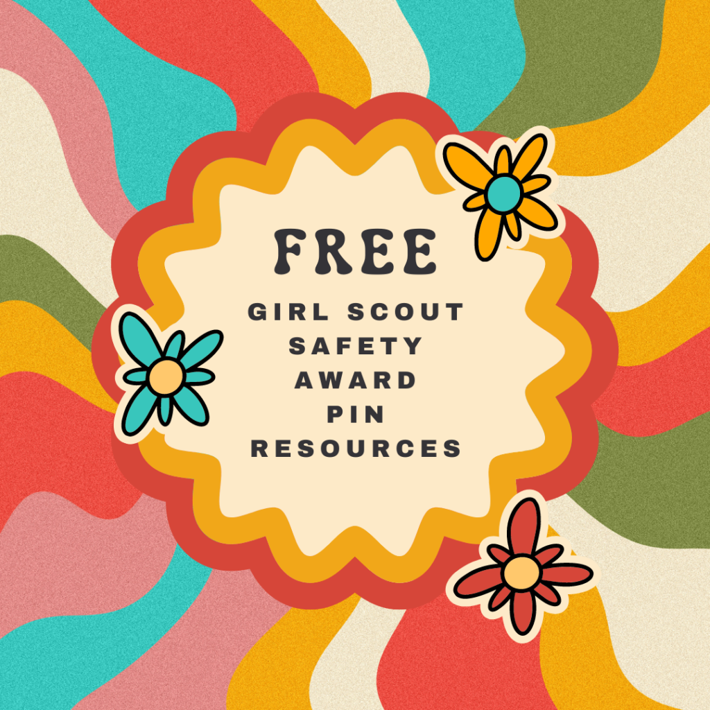 Free Girl Scout Safety Award Pin Resources