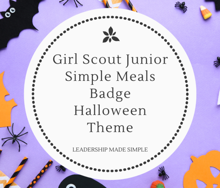 Girl Scout Junior Simple Meals Badge Halloween Style