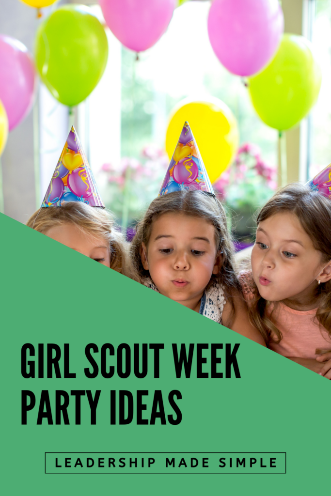 Girl Scout Week Party Ideas