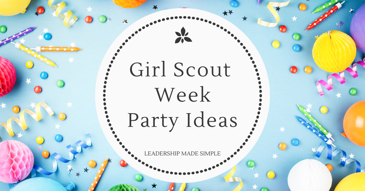 Girl Scout Week Party Ideas