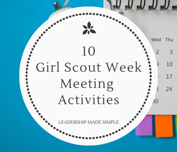 10 Girl Scout Week Meeting Ideas