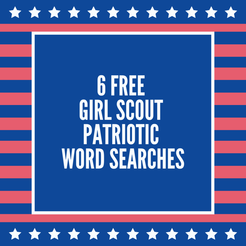 6 Free Girl Scout Patriotic Word Searches