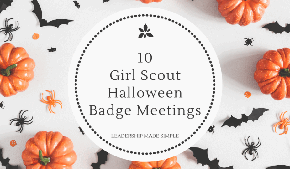 10 Girl Scout Halloween Badge Meetings