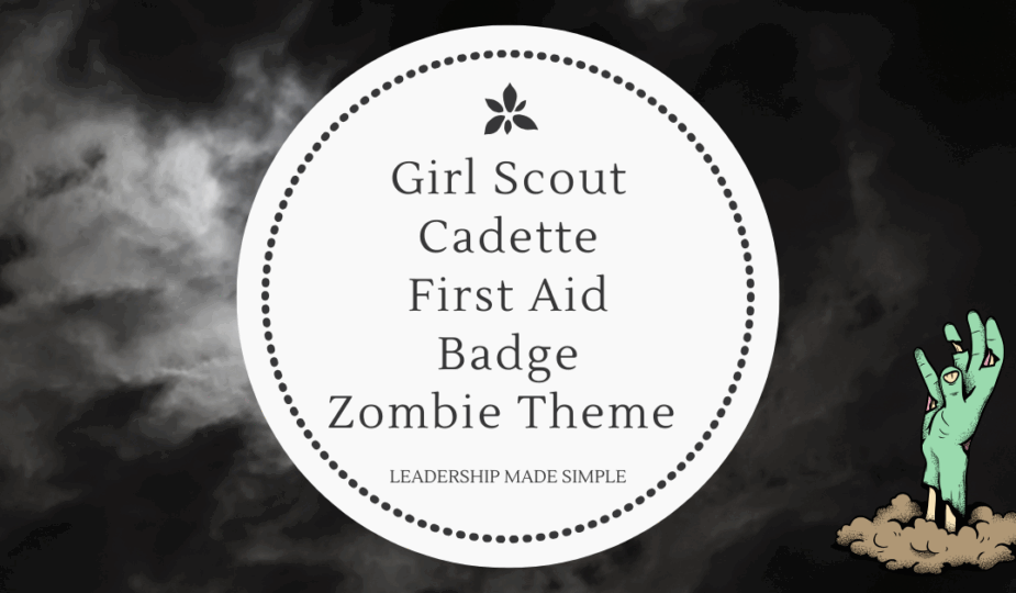 Girl Scout Cadette First Aid Badge with a Zombie Theme