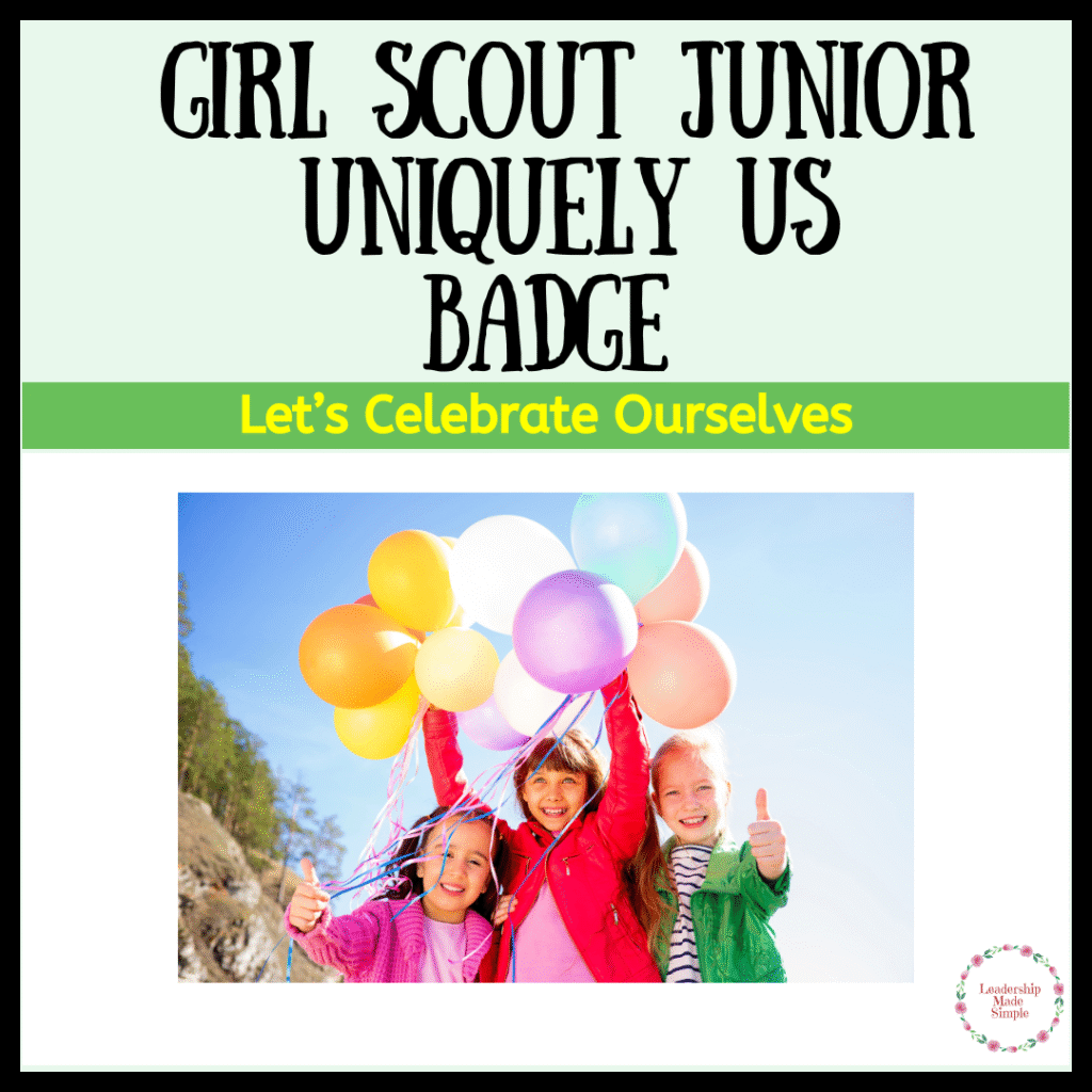 Girl Scout Junior Uniquely Us Badge Meeting Plan
