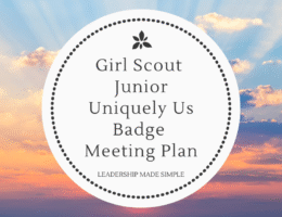 Girl Scout Junior Uniquely Us Badge Meeting Plan