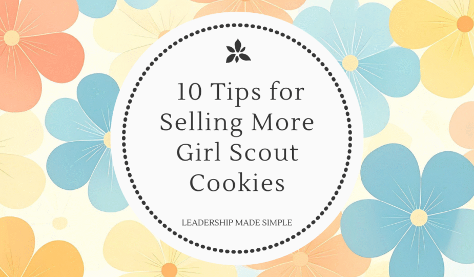 10 Tips for Selling More Girl Scout Cookies