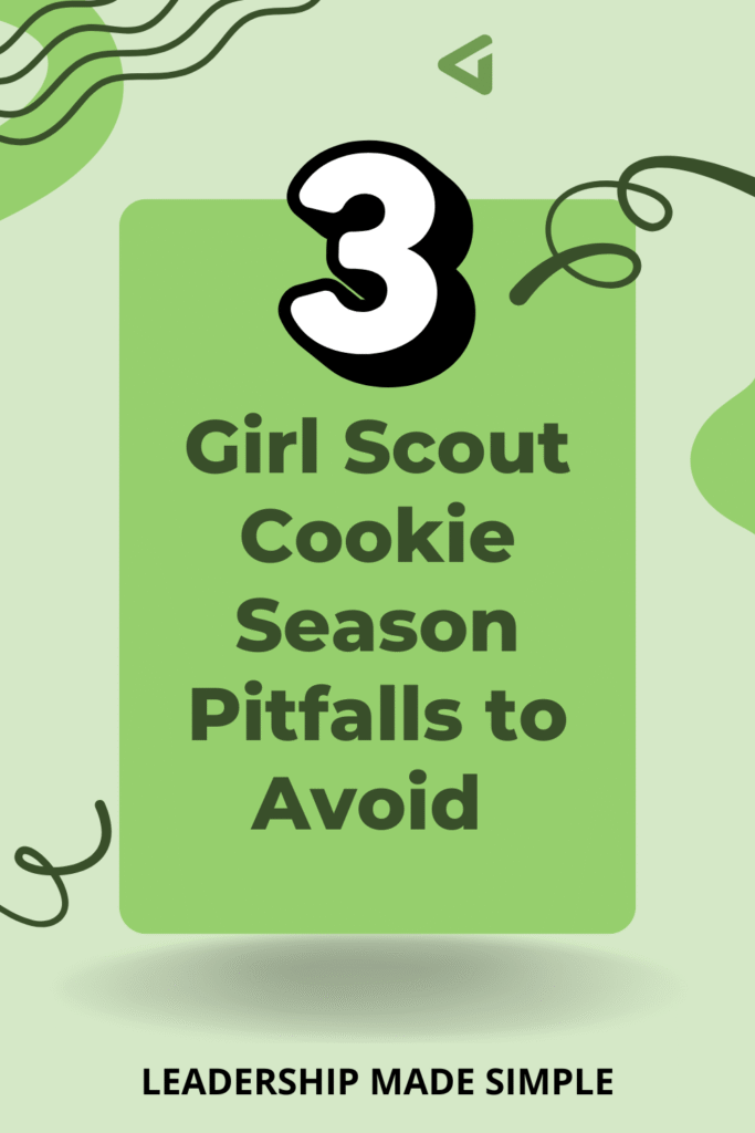 3 Girl Scout Cookie Season Pitfalls to Avoid