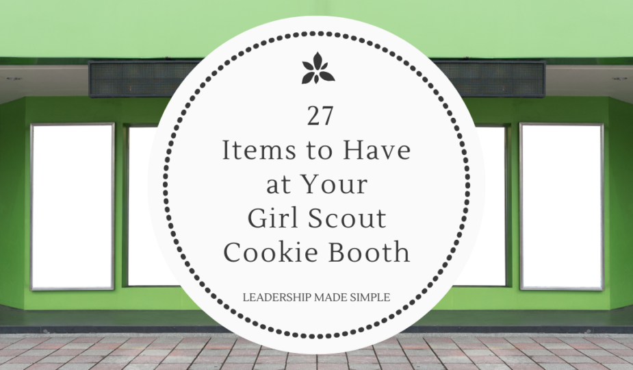 27 Must Have Items for Girl Scout Cookie Booths