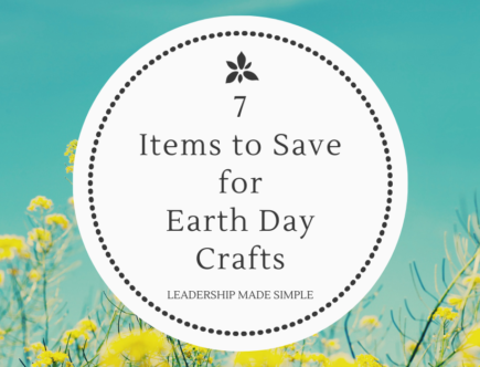 7 Items to Save for Earth Day Crafts