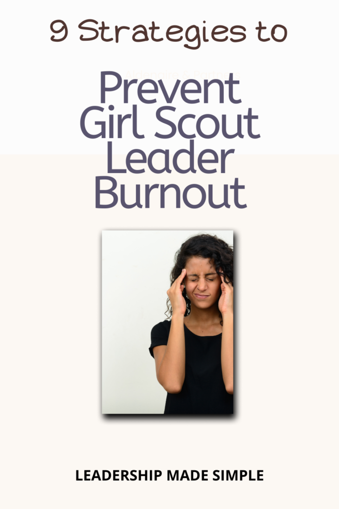 9 Strategies to Prevent Girl Scout Leader Burnout