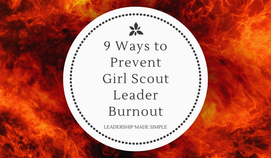 9 Ways to Prevent Girl Scout Leader Burnout