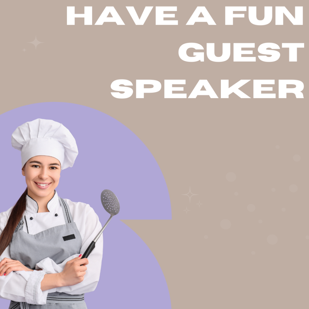 Have a Fun Guest Speaker