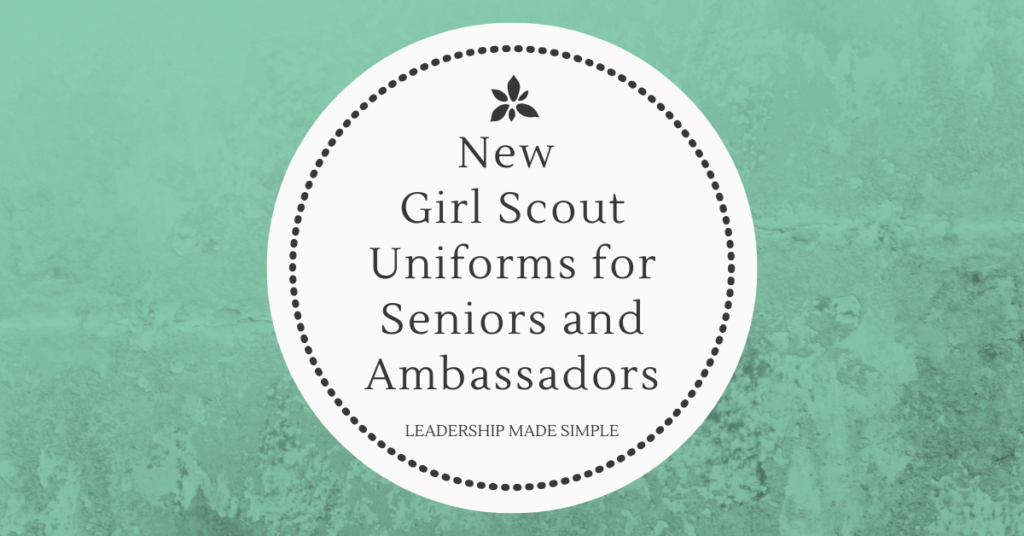 New Girl Scout Uniforms for Seniors and Ambassadors