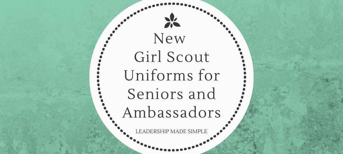 New Girl Scout Uniforms for Seniors and Ambassadors