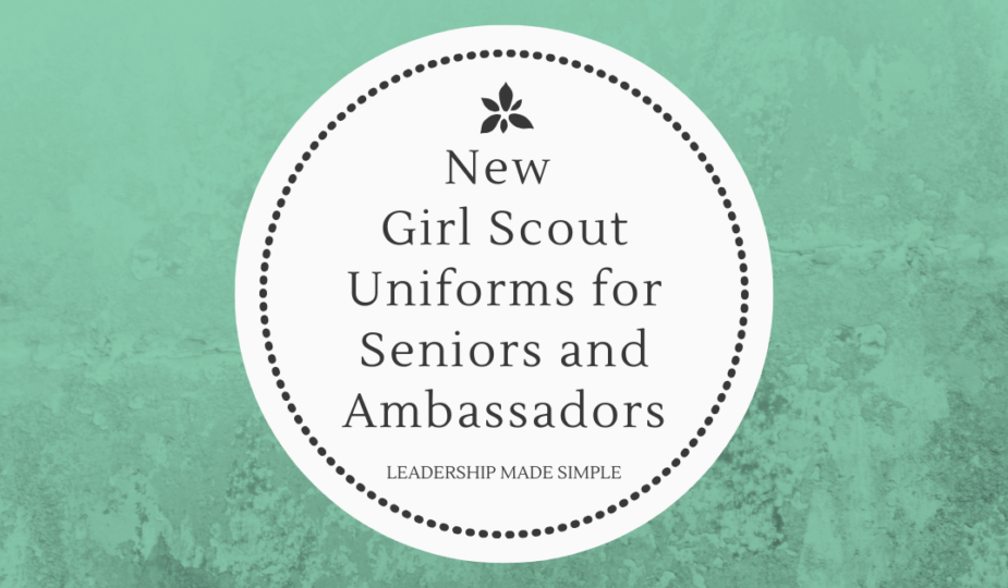 New Girl Scout Uniforms for Seniors and Ambassadors